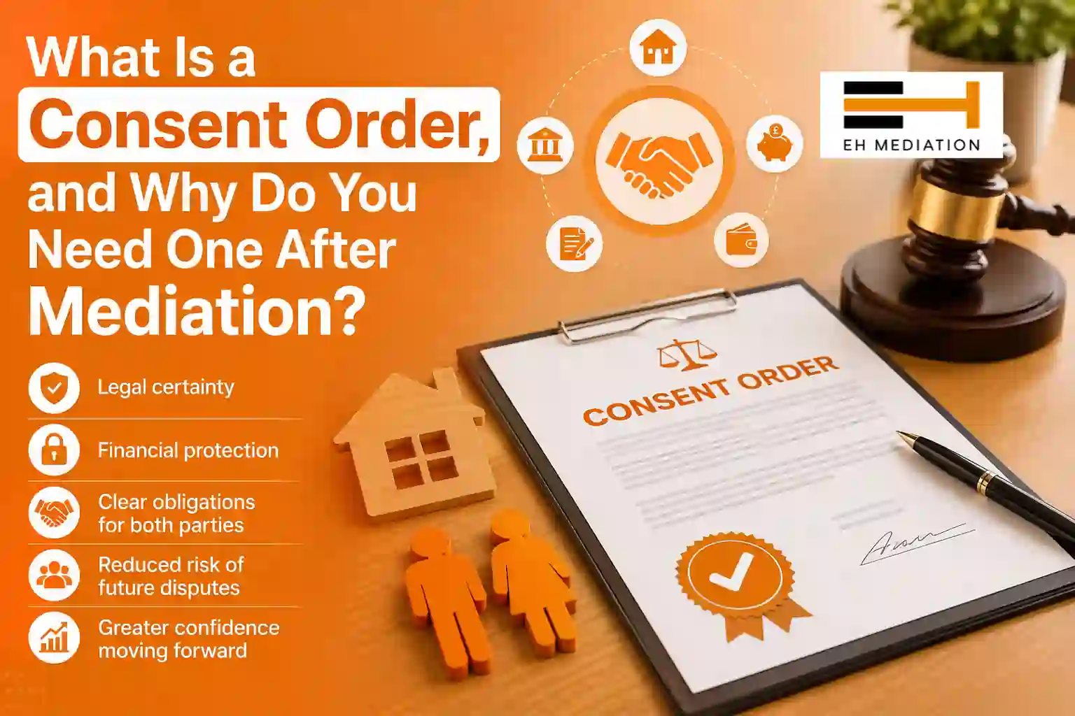 What Is a Consent Order, and Why Do You Need One After Mediation Accrington?